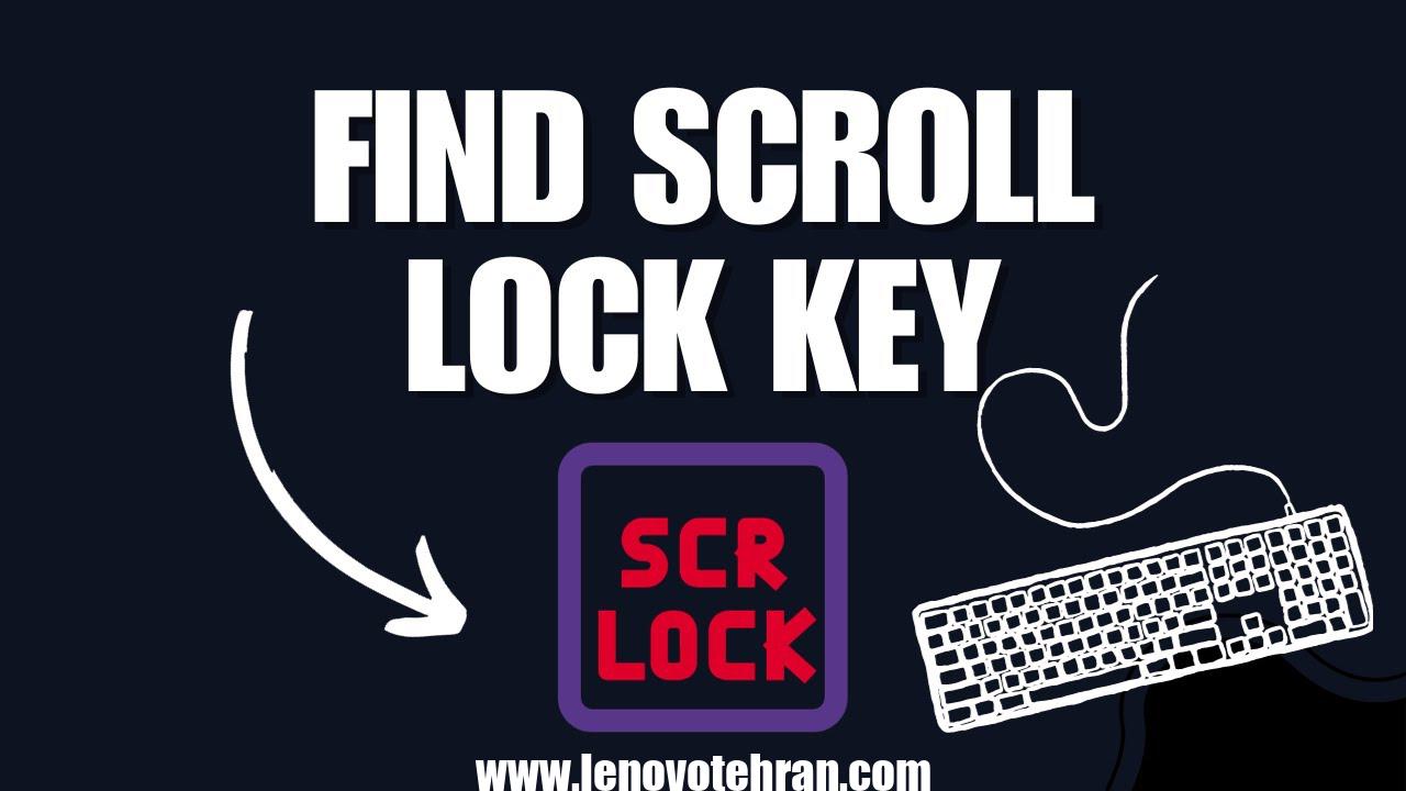 نحوه باز کردن Scroll Lock در لپ تاپ لنوو ویندوز 10/11